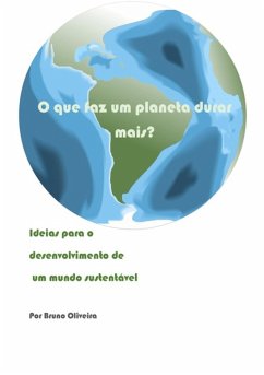 O Que Faz Um Planeta Durar Mais? (eBook, ePUB) - Oliveira, Bruno