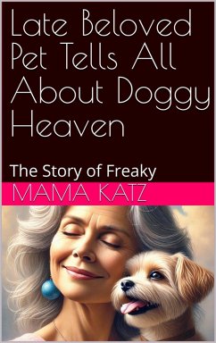 Cover Late Pet Tells All About Doggy Heaven (eBook, ePUB)