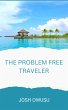 The Problem Free Traveler (eBook, ePUB) - Bild 1