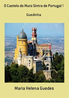 Cover O Castelo Do Muro Sintra De Portugal ! (eBook, PDF)