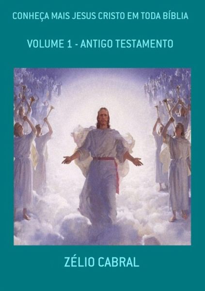Conheça Mais Jesus Cristo Em Toda Bíblia (eBook, PDF) Conheça Mais Jesus Cristo Em Toda Bíblia (eBook, PDF)