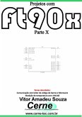 Projetos Com Ft90x Parte X (eBook, PDF)