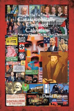 Cover Catastrophically Confused Calvinism (eBook, ePUB)
