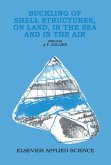 Buckling of Shell Structures, on Land, in the Sea and in the Air (eBook, ePUB) Buckling of Shell Structures, on Land, in the Sea and in the Air (eBook, ePUB)