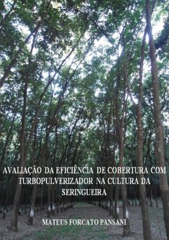 Cover Avaliação Da Eficiência De Cobertura Com Turbopulverizador Na Cultura Da Seringueira (eBook, PDF)