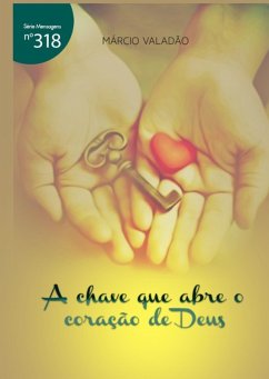 A Chave Que Abre O Coração De Deus (eBook, PDF) Cover A Chave Que Abre O Coração De Deus (eBook, PDF)