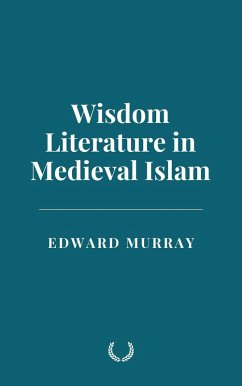 Wisdom Literature in Medieval Islam (eBook, ePUB) - Murray, Edward