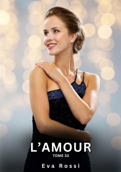 L'Amour. Tome 33 (eBook, ePUB) - Rossi, Eva