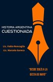 Historia Argentina Cuestionada (eBook, ePUB)