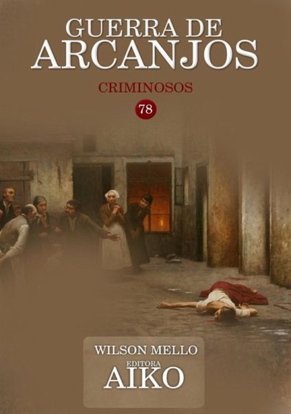 Guerra De Arcanjos (eBook, PDF)