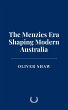 The Menzies Era: Shaping Modern... - Bild 1