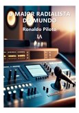 O Maior Radialista Do Mundo (eBook, PDF)