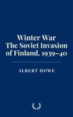 Winter War: The Soviet Invasion of Finland, 1939-40 (eBook, ePUB)