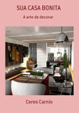 Sua Casa Bonita (eBook, PDF) Sua Casa Bonita (eBook, PDF)