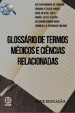 Glossário De Termos Médicos E Ciências Relacionadas (eBook, ePUB) Glossário De Termos Médicos E Ciências Relacionadas (eBook, ePUB)