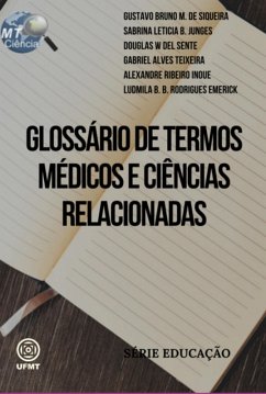 Glossário De Termos Médicos E Ciências Relacionadas (eBook, ePUB) - de Del Inoue, Gustavo B. M. Siqueira Sabrina L. B. Junges Douglas W. Sente Gabriel A. Teixeira Alexandre R.