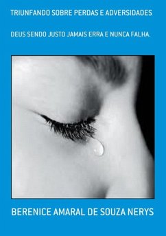 Triunfando Sobre Perdas E Adversidades (eBook, PDF) - de Nerys, Berenice Amaral Souza