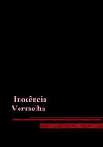Inocência Vermelha (eBook, PDF)
