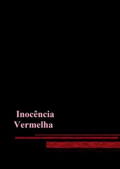 Inocência Vermelha (eBook, PDF) - de Souza, Tatianny