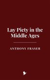 Lay Piety in the Middle Ages (eBook, ePUB) Lay Piety in the Middle Ages (eBook, ePUB)