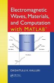 Electromagnetic Waves, Materials, and Computation with MATLAB® (eBook, ePUB)