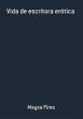 Vida De Escritora Erótica (eBook, PDF) - Bild 1
