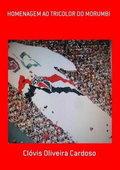 Homenagem Ao Tricolor Do Morumbi (eBook, PDF) Cover Homenagem Ao Tricolor Do Morumbi (eBook, PDF)
