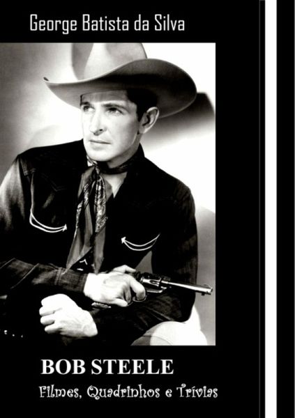 Bob Steele (eBook, PDF)