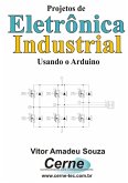 Projetos De Eletrônica Industrial Usando O Arduino (eBook, PDF)