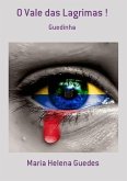 O Vale Das Lagrimas ! (eBook, PDF)