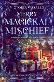 Merry Magickal Mischief: A Halfling Christmas Adventure (A Briarmoor Chronicles Story) (eBook, ePUB) Merry Magickal Mischief: A Halfling Christmas Adventure (A Briarmoor Chronicles Story) (eBook, ePUB)