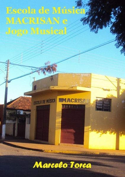 Escola De Música Macrisan E Jogo Musical (eBook, PDF)