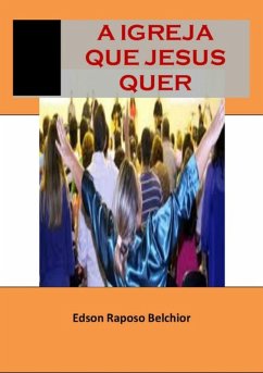 Cover A Igreja Que Jesus Quer (eBook, PDF)