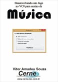 Desenvolvendo Um Jogo No Vc# Para Ensino De Música (eBook, PDF)