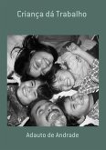 Criança Dá Trabalho (eBook, PDF)