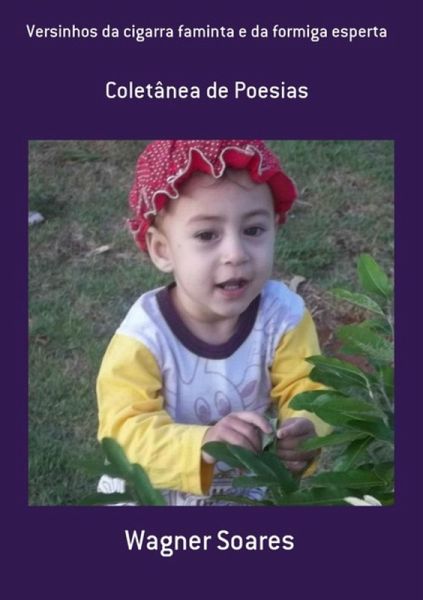 Versinhos Da Cigarra Faminta E Da Formiga Esperta (eBook, PDF)