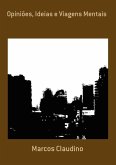 Opiniões, Ideias E Viagens Mentais (eBook, PDF)
