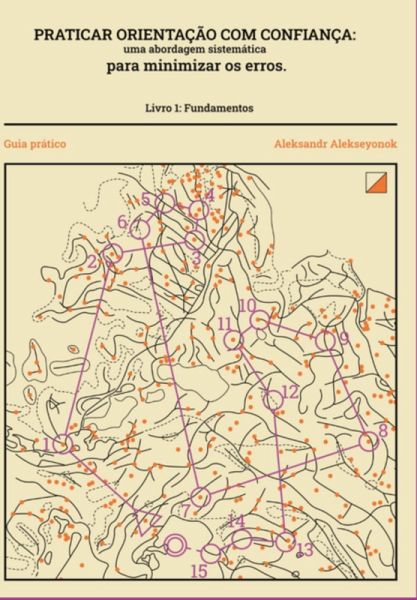 Praticar Orientação Com Confiança: Uma Abordagem Sistemática Para Minimizar Os Erros. (eBook, PDF) Praticar Orientação Com Confiança: Uma Abordagem Sistemática Para Minimizar Os Erros. (eBook, PDF)