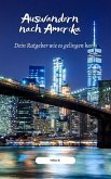 Auswandern nach Amerika - wie es gelingen kann (eBook, ePUB)