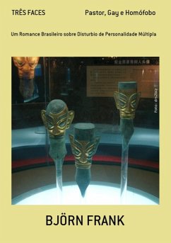 Cover Três Faces Pastor, Gay E Homófobo (eBook, PDF)