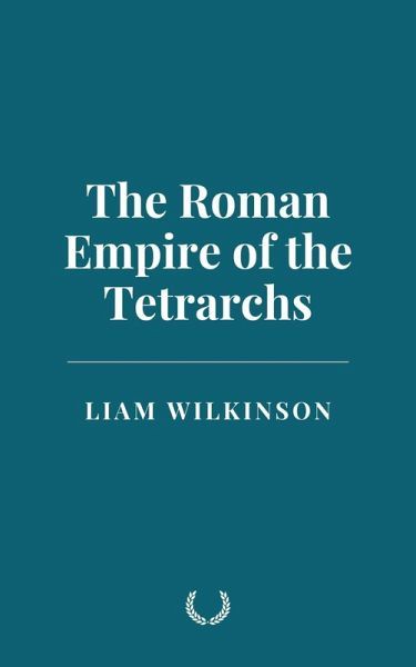 The Roman Empire of the Tetrarchs (eBook, ePUB)