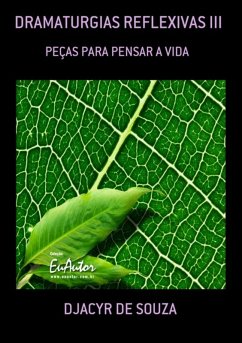 Dramaturgias Reflexivas Iii (eBook, PDF) - de Souza, Djacyr