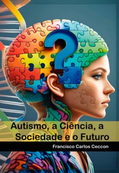 Cover Autismo: A Ciência, A Sociedade E O Futuro (eBook, PDF)