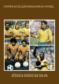 História Da Seleção Brasileira De Futebol (eBook, ePUB)