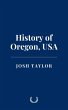 History of Oregon, USA (eBook, ePUB) - Bild 1