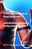 Treino Com Restrição De Fluxo Sanguíneo: (eBook, PDF)