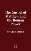 The Gospel of Matthew and the Roman Power (eBook, ePUB)