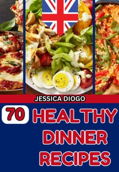 Cover 70 Healthy Dinner Recipes (eBook, ePUB)