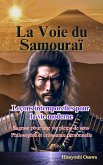 La Voie du Samouraï : Leçons intemporelles pour la vie moderne (eBook, ePUB)