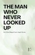 The Man Who Never Looked Up And Other... - Bild 1